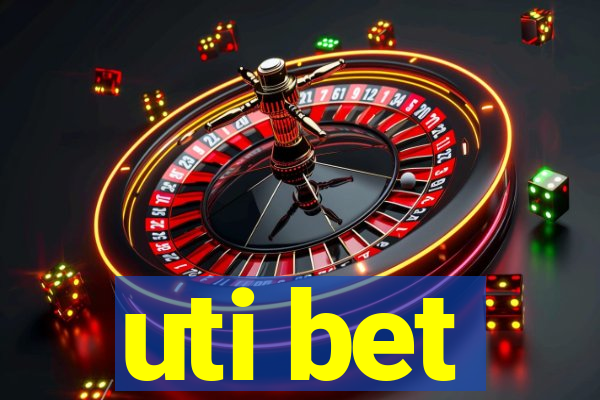 uti bet